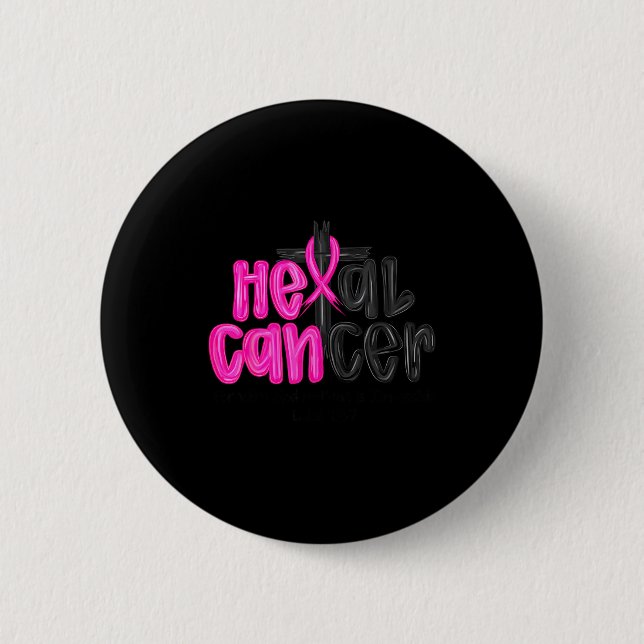 He Can Heal Cancer Believe God Christian Breast Ca Button (Front)