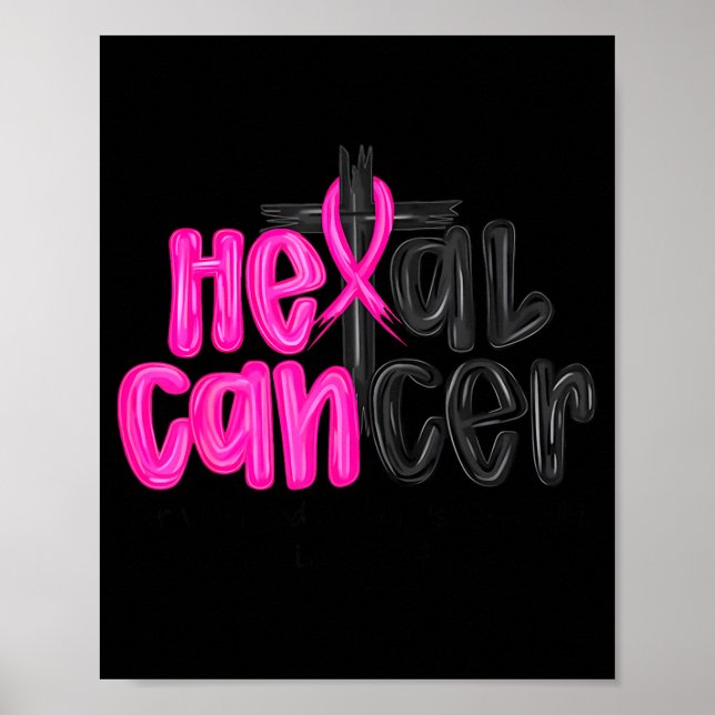 He Can Heal Cancer Believe God Christian Breast Ca Poster (Front)