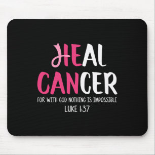 He Can Heal Cancer Breast Cancer Awareness Mouse Pad