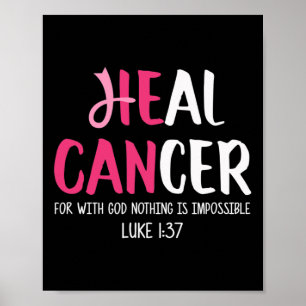 He Can Heal Cancer Breast Cancer Awareness  Poster