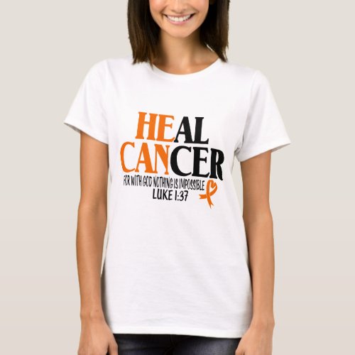 He Can Heal Cancer _ Orange T_Shirt