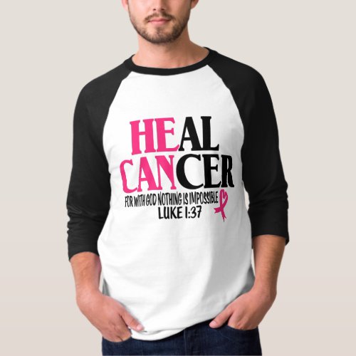 He Can Heal Cancer T_Shirt