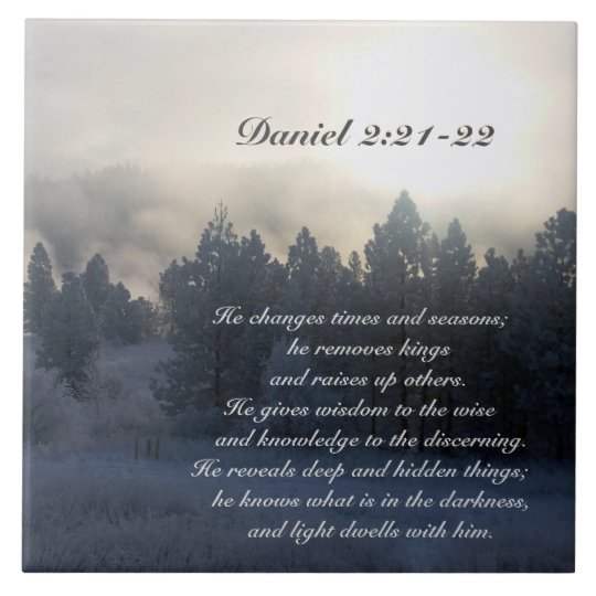 He changes times and seasons, Daniel 2:21 Bible Ceramic Tile | Zazzle.com