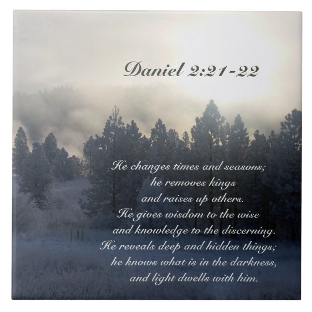 He changes times and seasons, Daniel 2:21 Bible Ceramic Tile (Front)