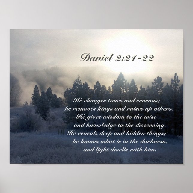 He changes times and seasons, Daniel 2:21 Bible Poster (Front)