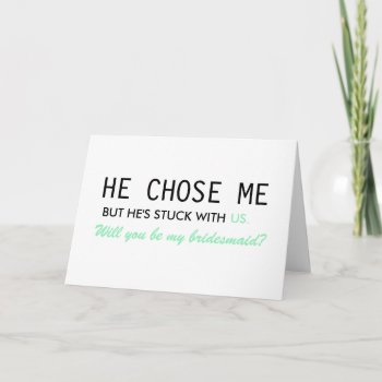 He Chose Me  But He's Stuck With Us Invitation by Greetings_Galore at Zazzle