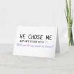 He Chose Me But He&#39;s Stuck With Us Maid Of Honor Invitation at Zazzle