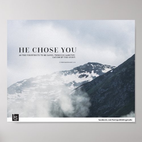 He Chose You 1 Thessalonians 213 Poster