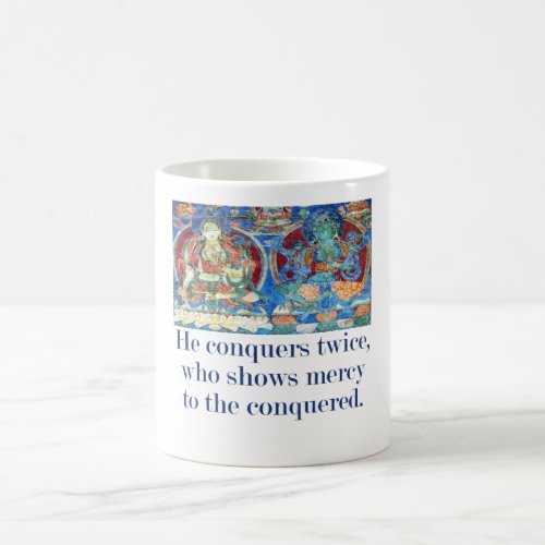 He Conquers Twice _ Compassion Quote  Coffee Mug