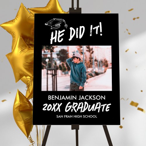 He Did It Black and White Graduation Welcome Sign