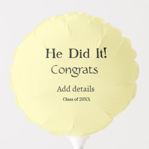 he did it congrats graduation add student name ye balloon