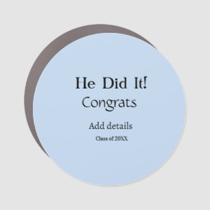 he did it congrats graduation add student name ye car magnet