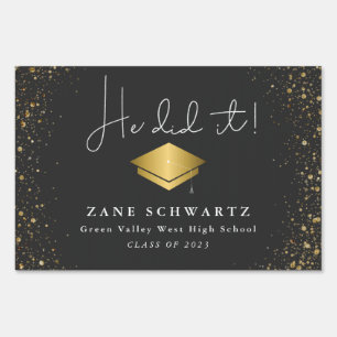 He Did It Graduation Black Gold Sign