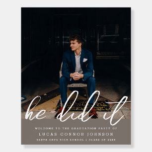 He Did It Graduation Photo Welcome Sign Template