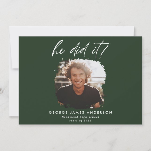 He did it green modern photo graduation   invitation (Front)