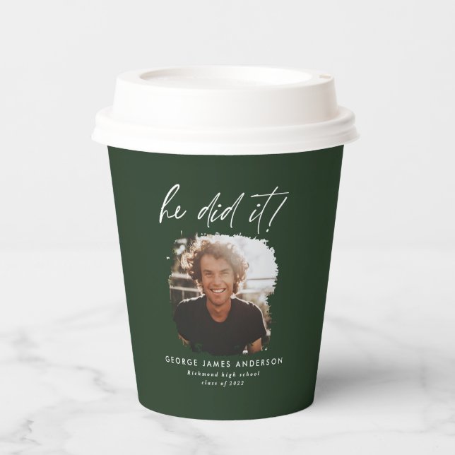 He did it green modern photo graduation paper cups (Front)