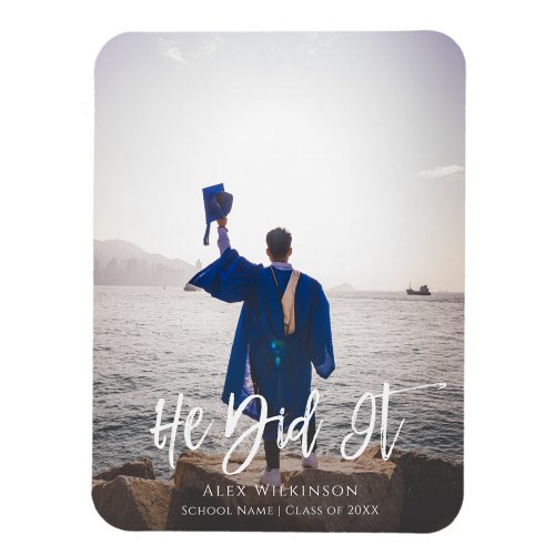 He Did It Modern Script Graduation Photo Magnet