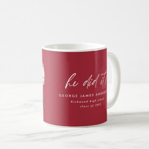 He did it modern script photo graduation red coffee mug