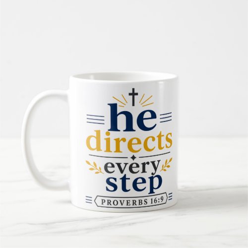 He Directs Every Step Inspirational Scripture Coffee Mug