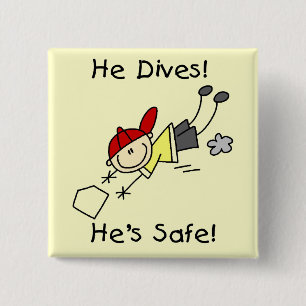 He Dives He's Safe Tshirts and Gifts Button