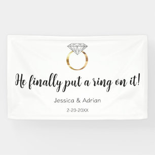 He Finally Put a Ring on it Diamond Wedding Gold Banner