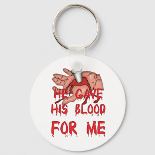 He Gave His Blood Christian Keychain