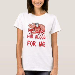 He Gave His Blood Christian T-Shirt