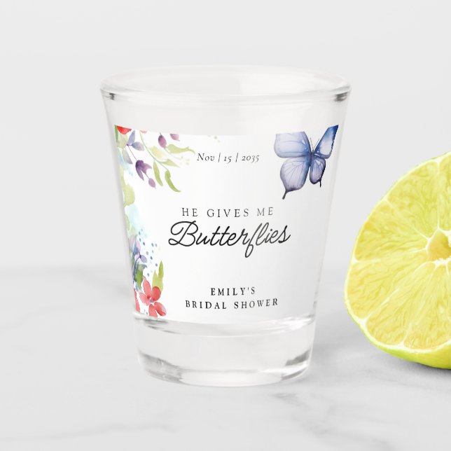 He Gives Me Butterflies Bridal Shower Shot Glass (Front)