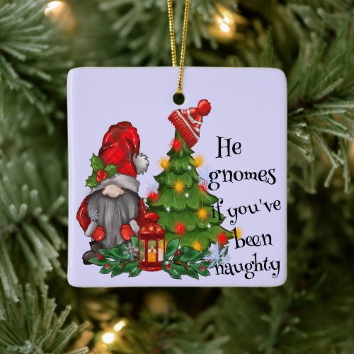 He Gnomes if Youve Been Naughty Christmas Ornament