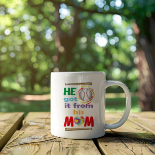 He Got It From His Mom, Baseball Sport Saying Two-Tone Coffee Mug
