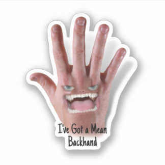 He Has a Mean Backhand! Sticker