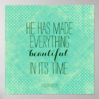 He has made everything beautiful bible verse posters