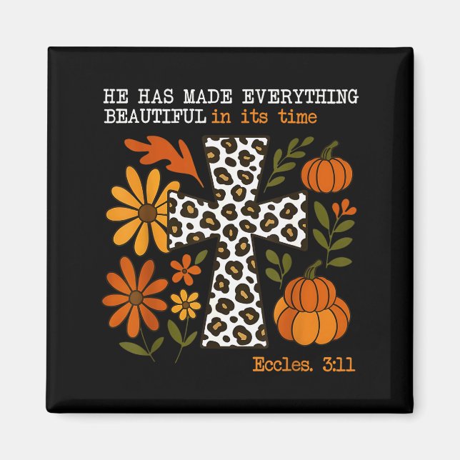 He Has Made Everything Beautiful In Its Time Chris Magnet (Front)
