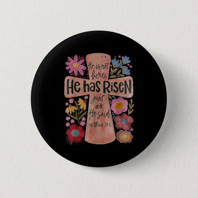 He Has Risen Christian Easter Boho Floral  Button (Front)