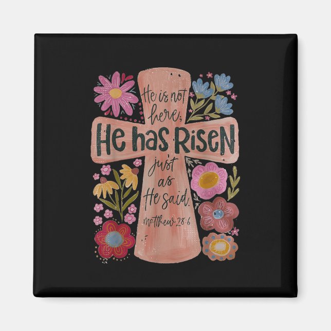 He Has Risen Christian Easter Boho Floral  Magnet (Front)