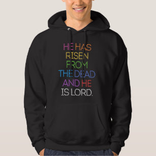 He has risen from the dead and he is Lord Easter J Hoodie
