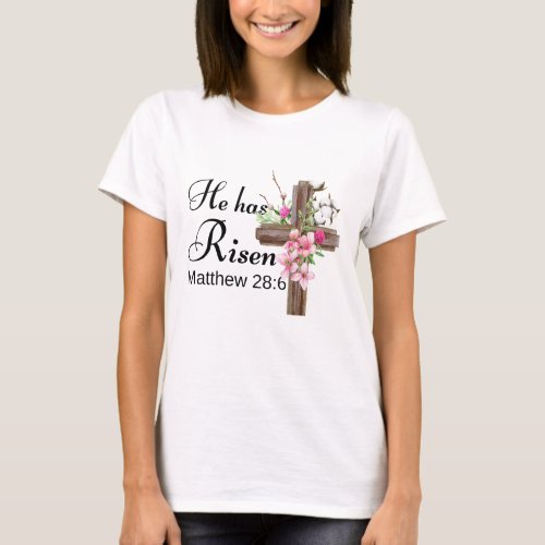 He Has Risen Pink Flower Cross Women Easter T_Shirt