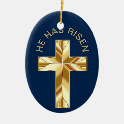 He Has Risen Religious Golden Cross Easter Ceramic Ornament