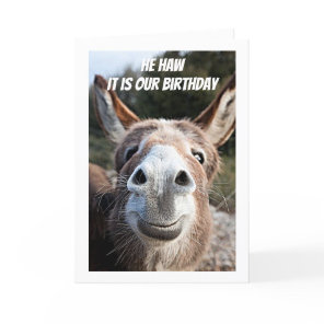 HE HAW CAN'T WAIT TO CELEBRATE "OUR BIRTHDAY" CARD