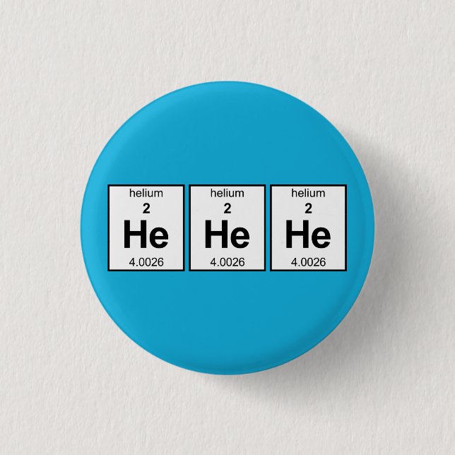 He He He Periodic Table Button (Front)