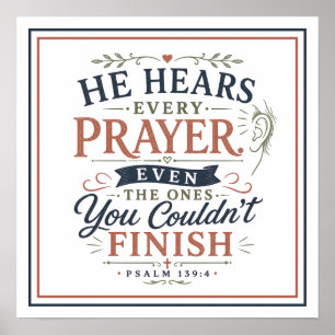 He Hears Every Prayer Spiritual Quote Poster