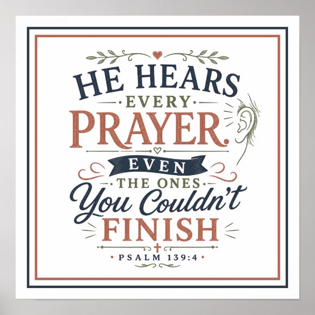 He Hears Every Prayer Spiritual Quote Poster (Front)