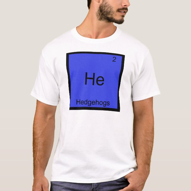 He- Hedgehogs Funny Chemistry Element Symbol Tee (Front)