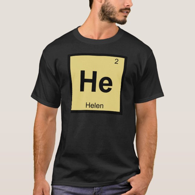 He - Helen of Troy Chemistry Periodic Table Symbol T-Shirt (Front)