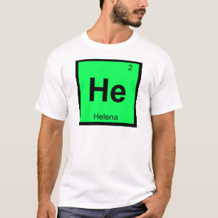 He - Helena Montana Chemistry Periodic Table City T-Shirt