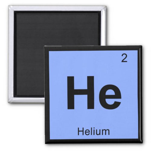 He _ Helium Chemistry Periodic Table Symbol Magnet