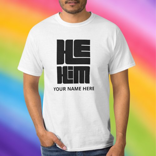 He Him Big Bold Pronouns in Black T_Shirt