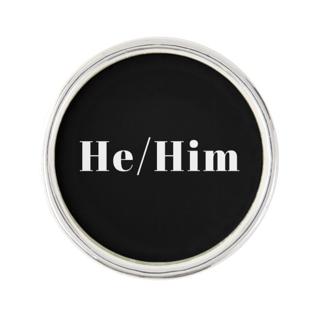 He, Him gender pronouns black white elegant simple Lapel Pin (Front)
