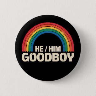He Him Good Boy Rainbow LGBTQ Gay Pride Ally Button