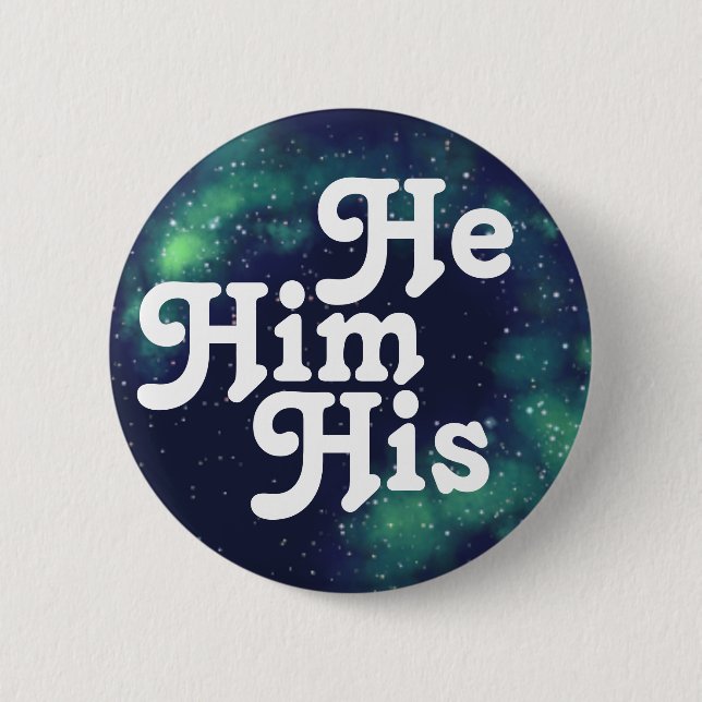He/Him/His Customizable Galaxy Pronoun Button (Front)